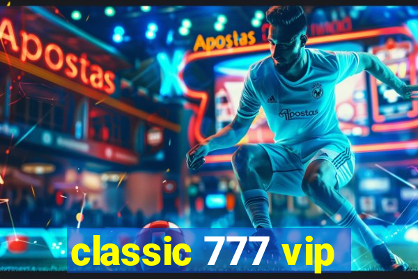 classic 777 vip